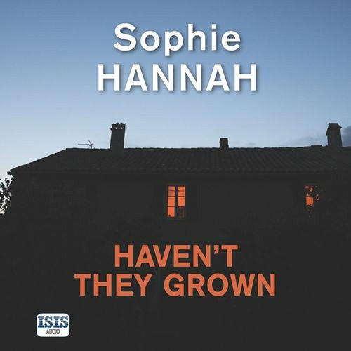 2020-Havent-they-grown-Sophie-Hannah-Angleterre.jpg